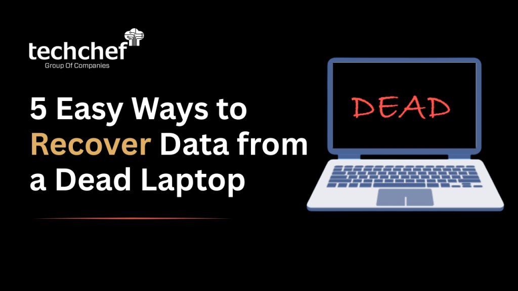 5 Easy Ways to Recover Data from a Dead Laptop
